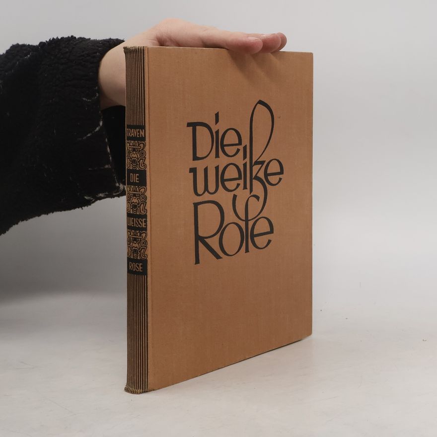 B. Traven Die weiße Rose