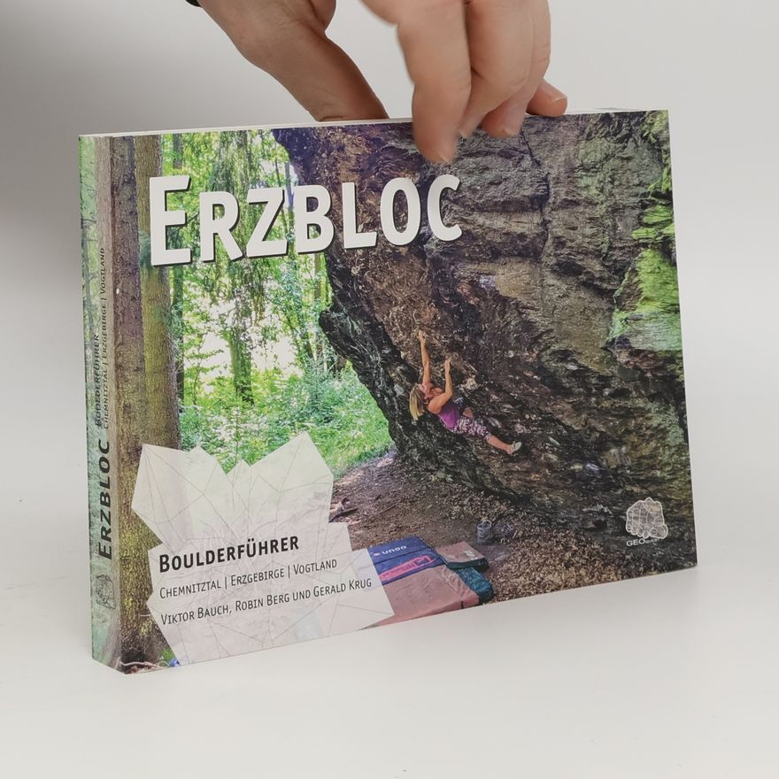Kolektiv autorů Erzbloc. Boulderführer Erzgebirge, Chemnitztal und Vogtland
