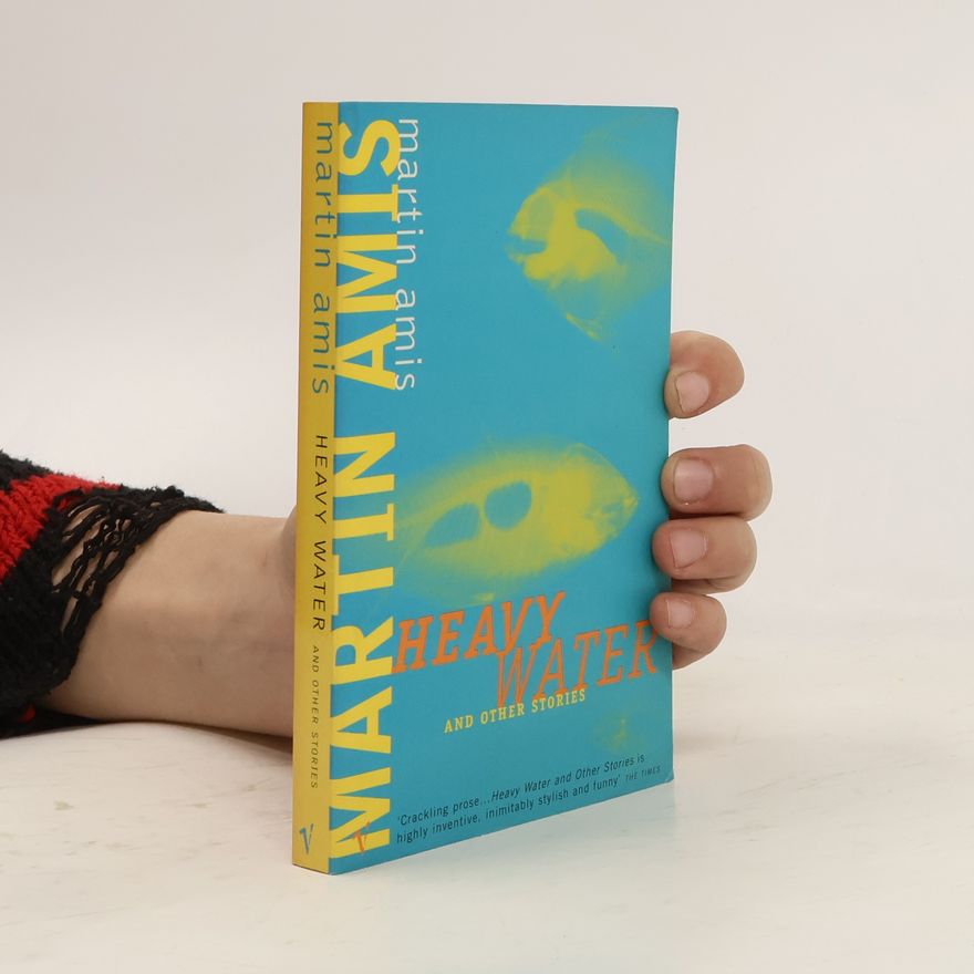 Martin Amis Heavy Water and Other Stories