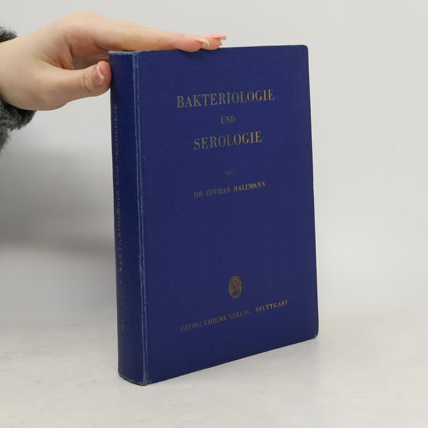 Lothar Hallmann Bakteriologie und Serologie