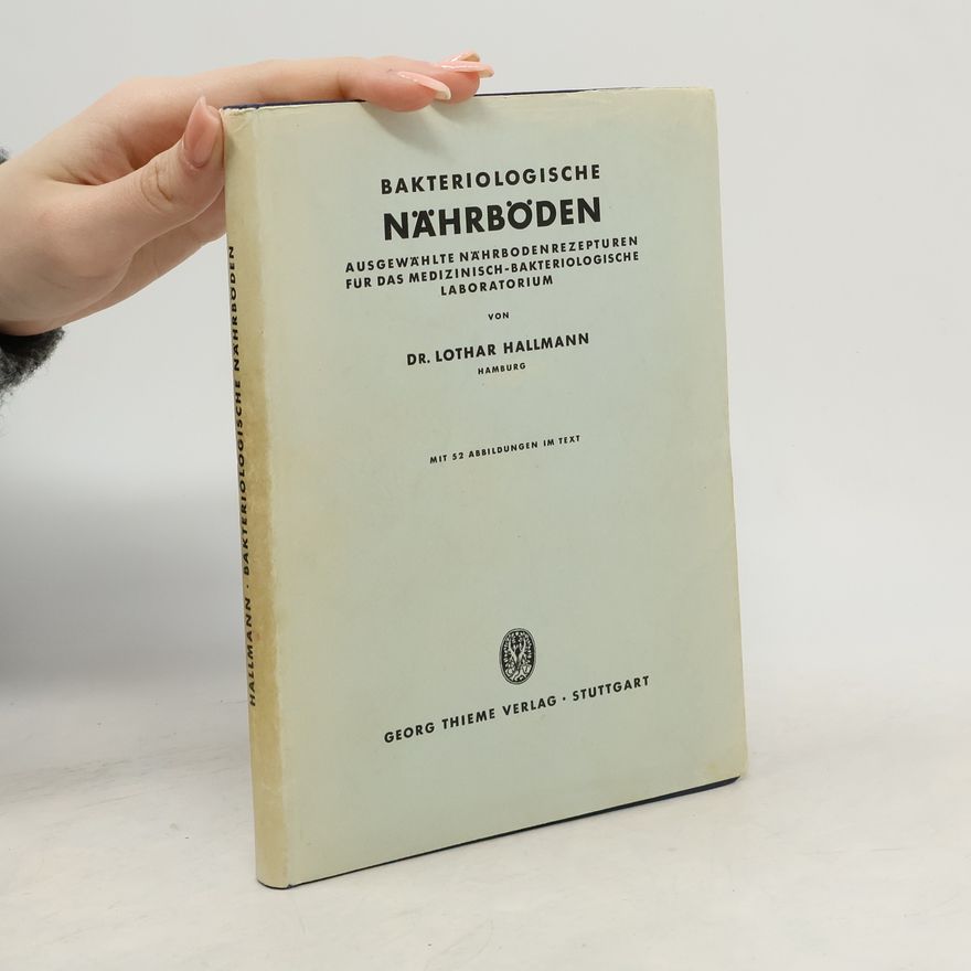 Lothar Hallmann Bakteriologische Nährboden
