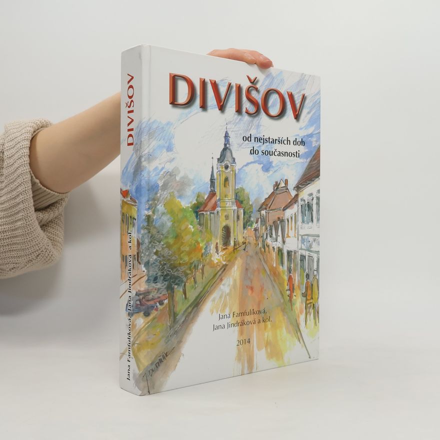 Jana Jindráková Divišov od nejstarších dob do současnosti