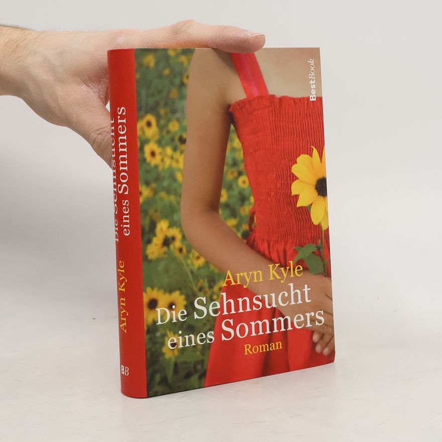 Aryn Kyle Die Sehnsucht eines Sommers