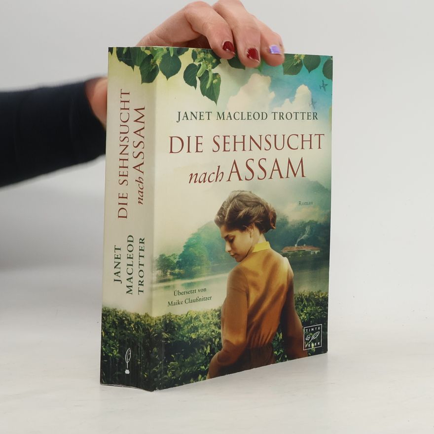 Janet MacLeod Trotter Die Sehnsucht nach Assam