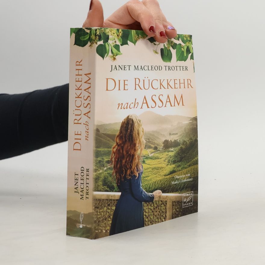 Janet MacLeod Trotter Die Rückkehr nach Assam