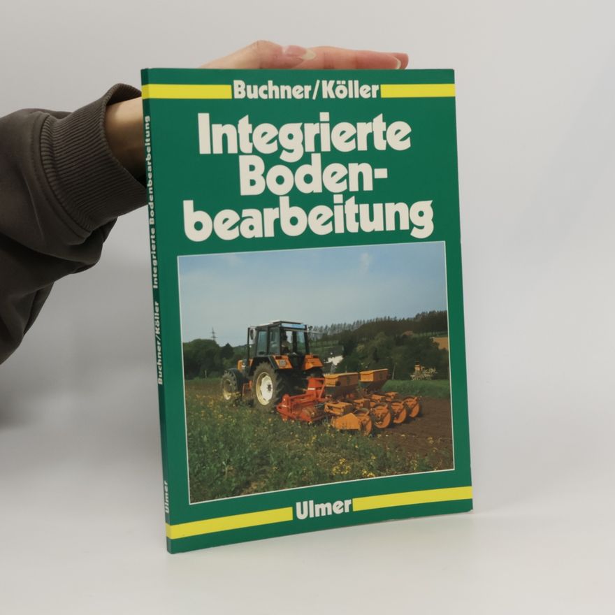 Karl Heinz Koller Integrierte Bodenbearbeitung