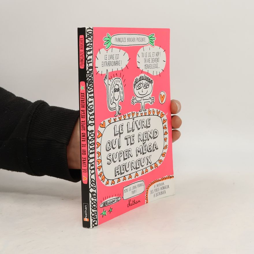 Françoize Boucher Le livre qui te rend super méga heureux