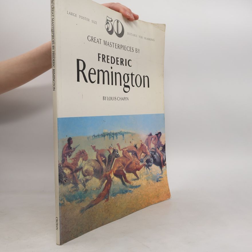 Louis Chapin Great Masterpieces by Frederic Remington