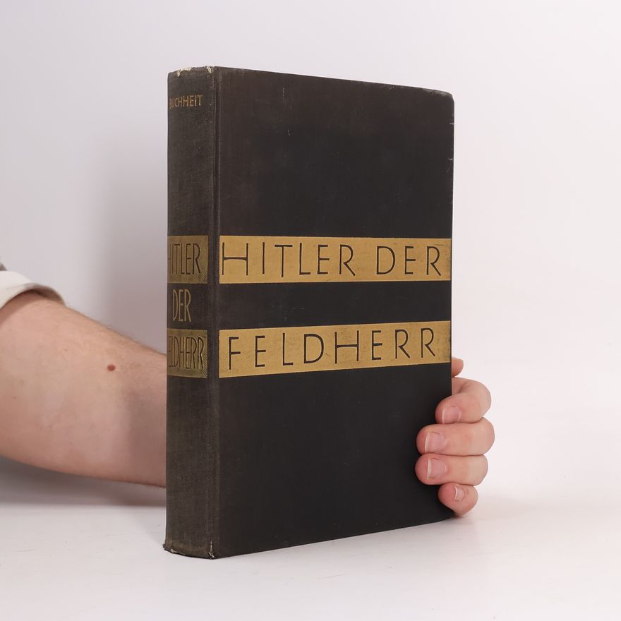 Gerd Buchheit Hitler der Feldherr