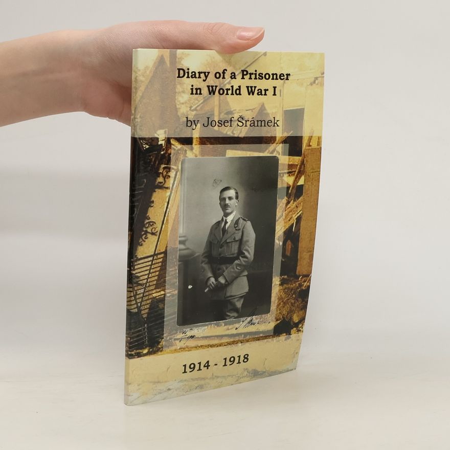 Josef Šrámek Diary of a Prisoner in World War I