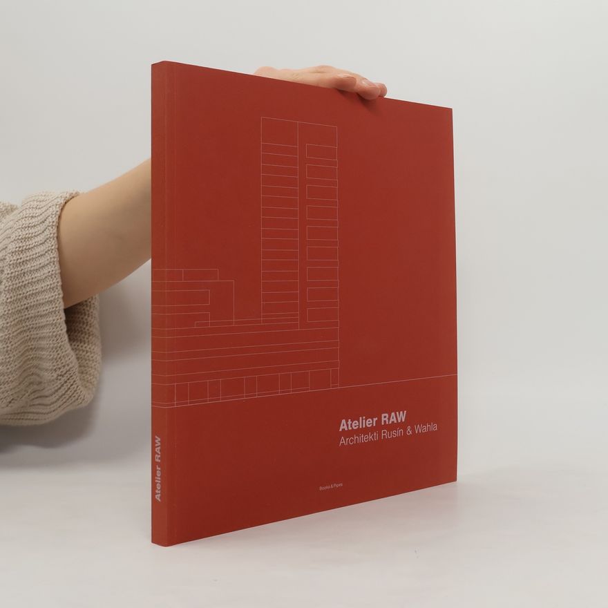 Hana Jordánková Atelier RAW : architekti Rusín & Wahla : 2009-2019