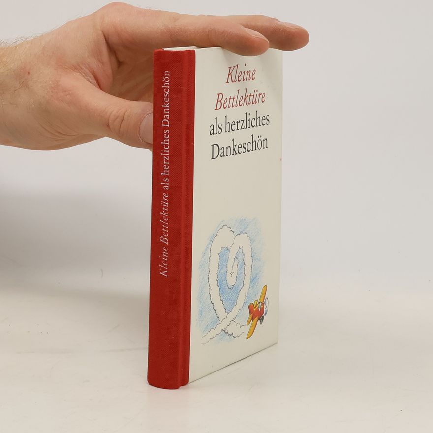Various authors Kleine Bettlektüre als herzliches Dankeschön