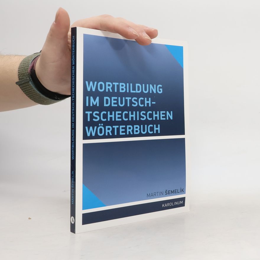 Michaela Lišková Wortbildung im deutsch-tschechischen Wörterbuch
