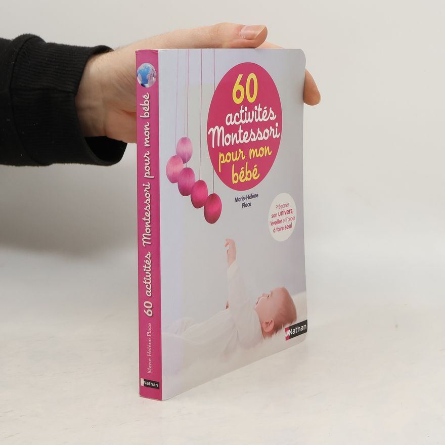 Marie-Hélène Place 60 activités Montessori pour mon bébé
