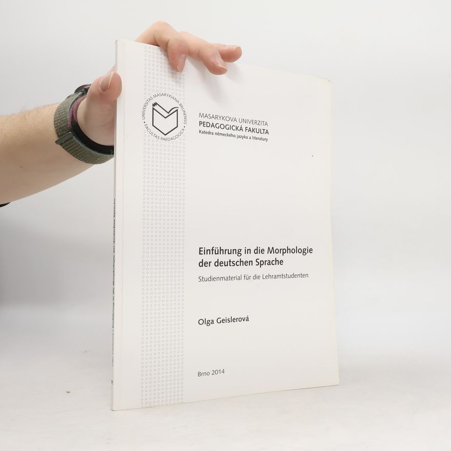 Olga Geislerová Einführung in die Morphologie der deutschen Sprache
