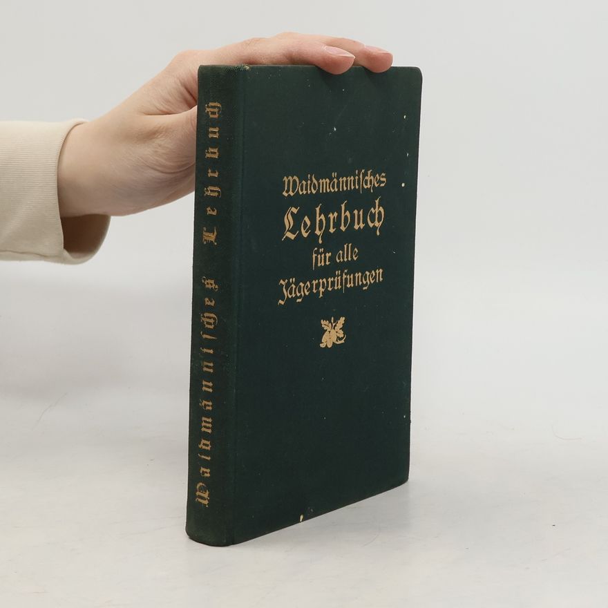 Autorenkollektiv Waidmännisches Lehrbuch für alle Jägerprüfungen