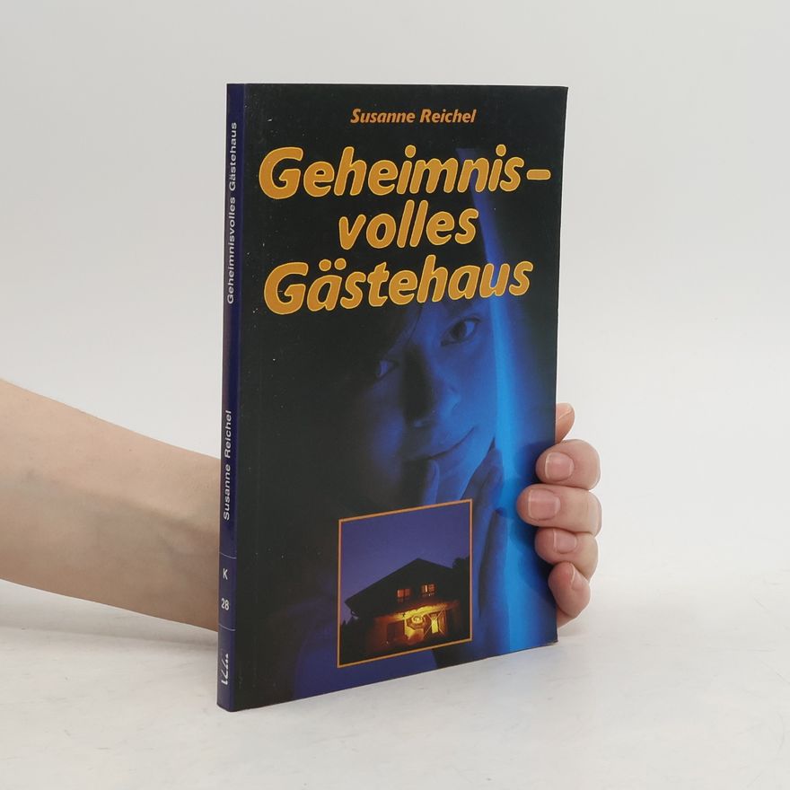 Susanne Reichelt Geheimnisvolles Gästehaus
