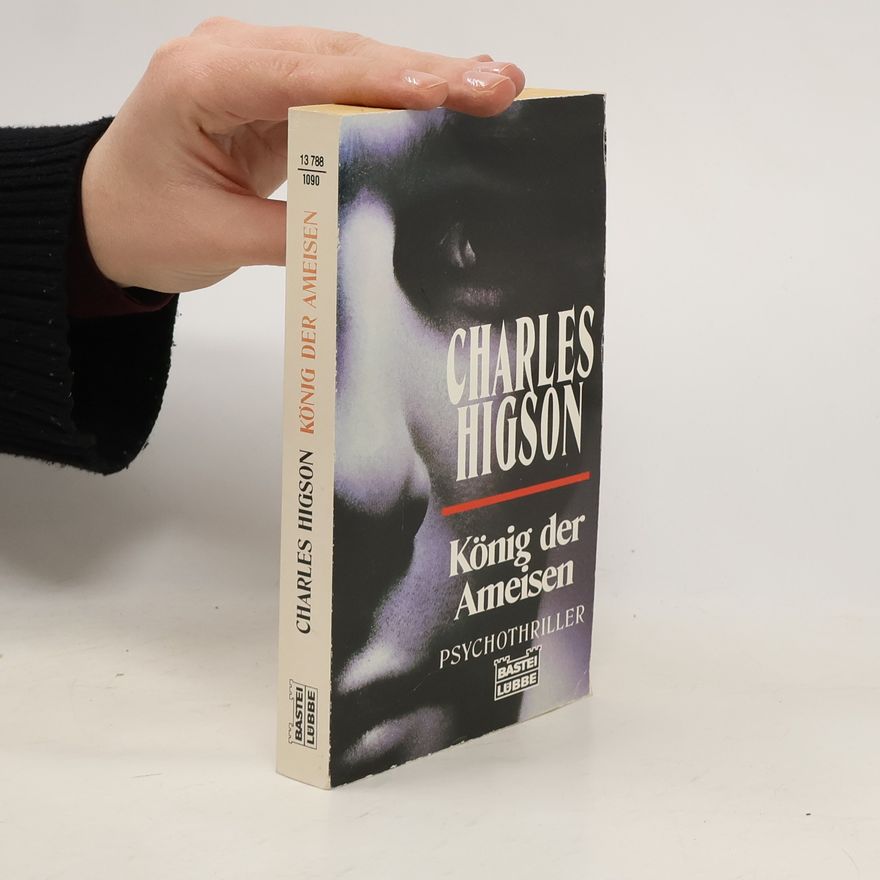 Charlie Higson König der Ameisen. Psychothriller