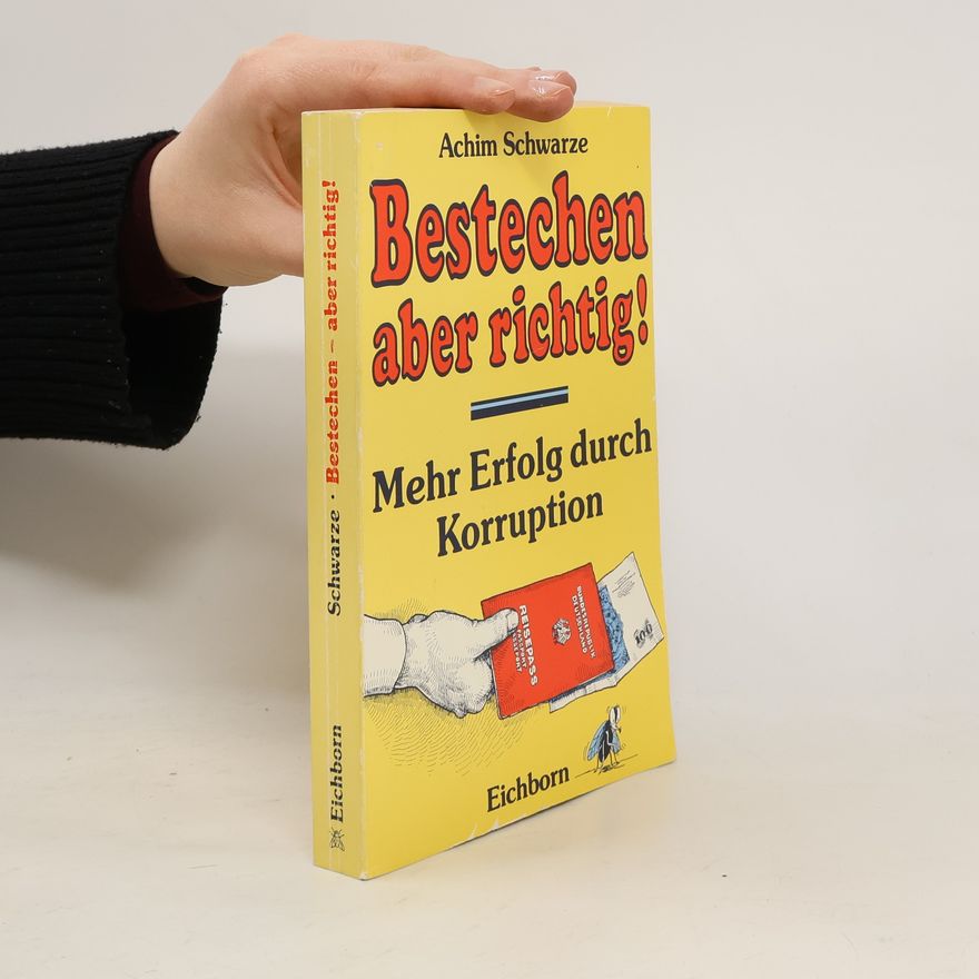 Achim Schwarze Bestechen aber richtig