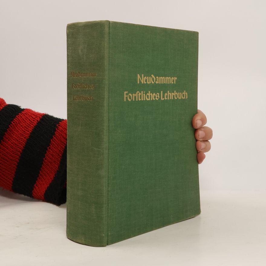 Collectif d'auteurs Neudammer forstliches Lehrbuch