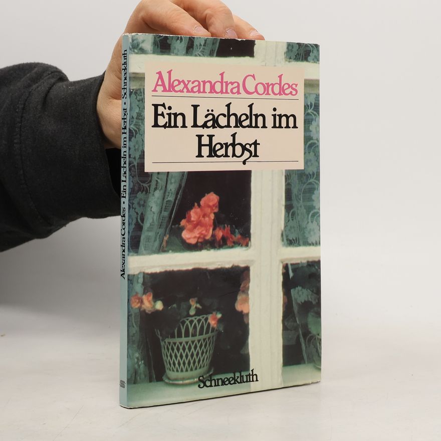 Alexandra Cordes Ein Lächeln im Herbst