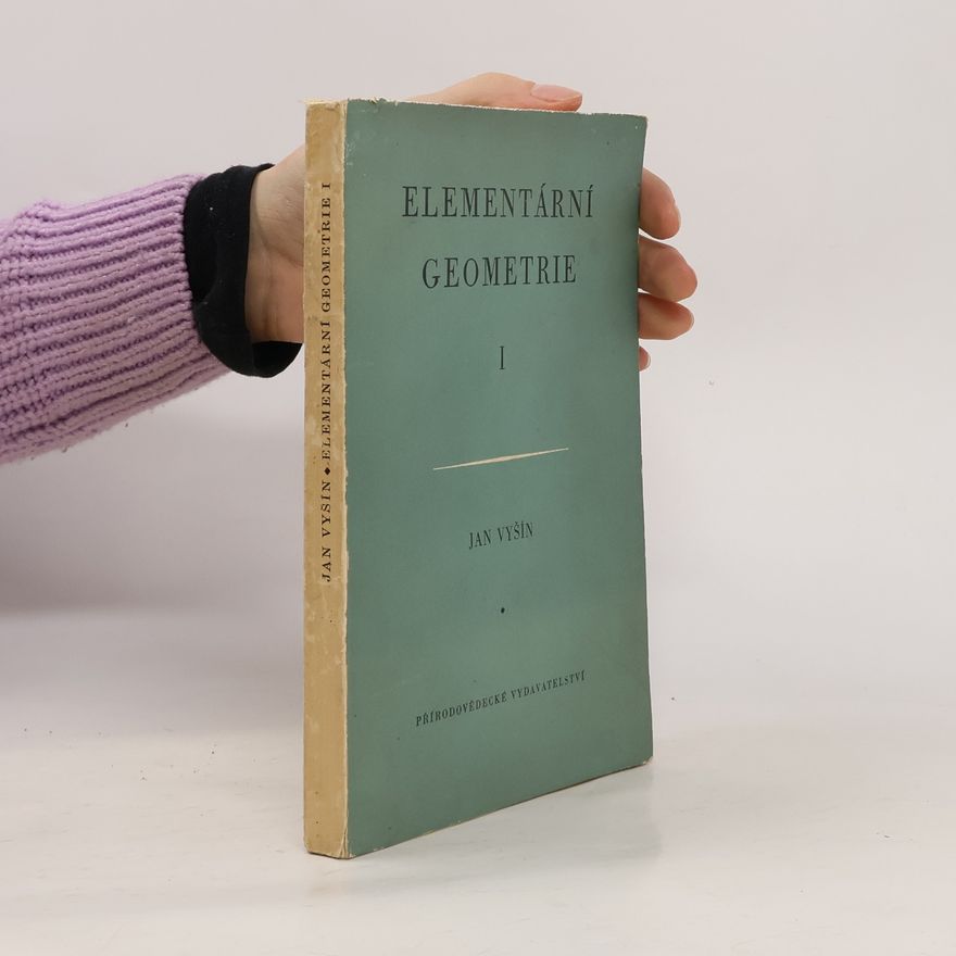 Jan Vyšín Elementární geometrie I.