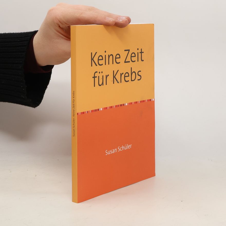 Susan Schüler Keine Zeit für Krebs
