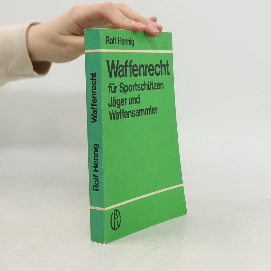 Rolf Hennig Waffenrecht