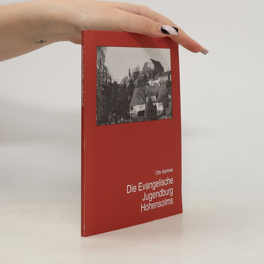 Otto Kammer Die Evangelische Jugendburg Hohensolms