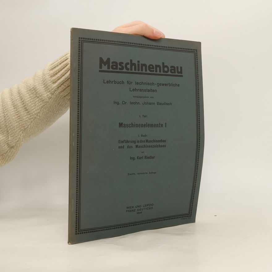 Johann Baudisch Maschinenbau. Maschinenelemente I.