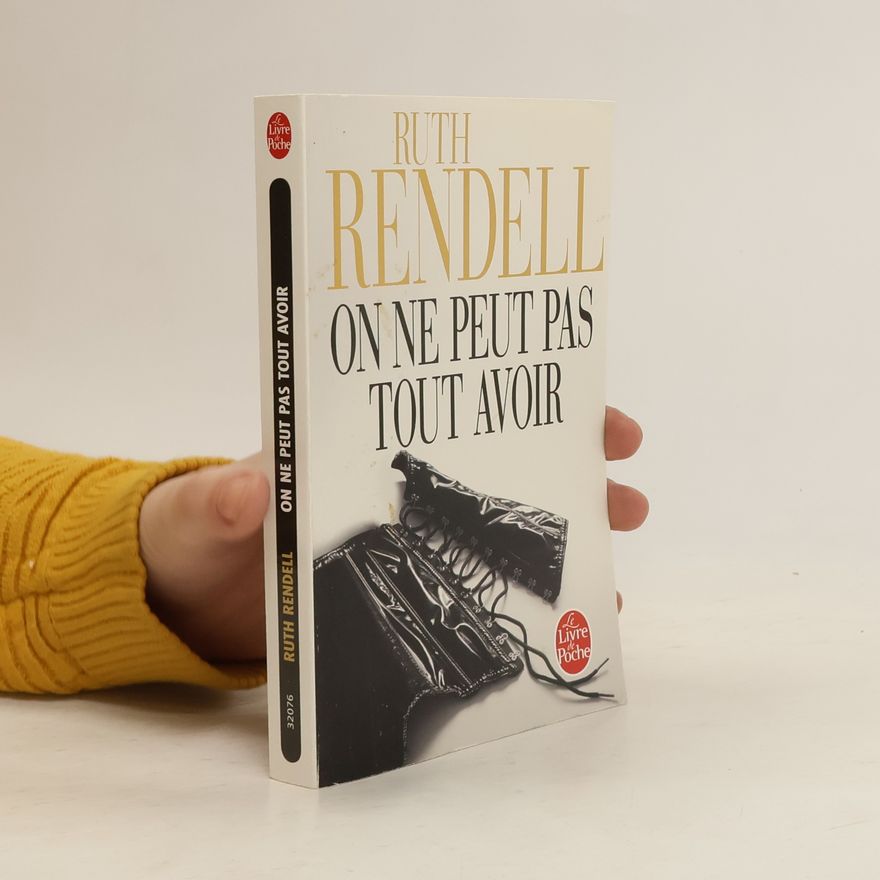 Ruth Rendell On ne peut pas tout avoir