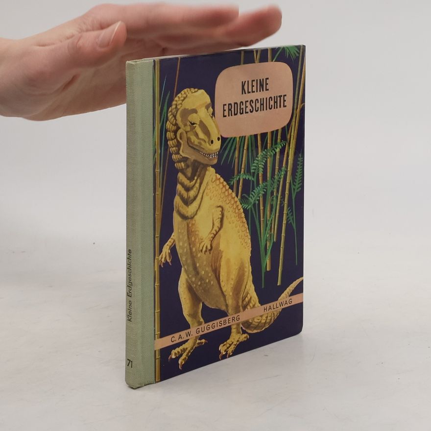 Charles Albert Walter Guggisberg Kleine Erdgeschichte