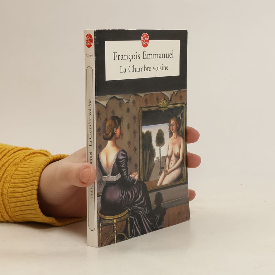 François Emmanuel Ldp Litterature: La Chambre Voisine
