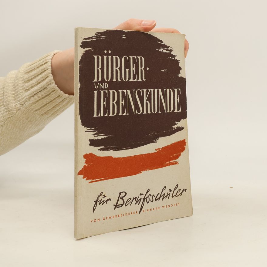 Richard Wengert Bürger- und Lebenskunde für Berufsschüler