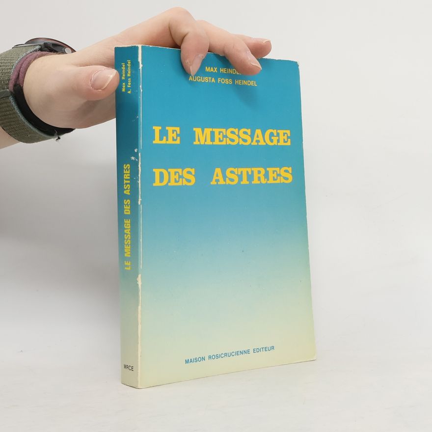 Augusta Foss-Heindel Messages des astres
