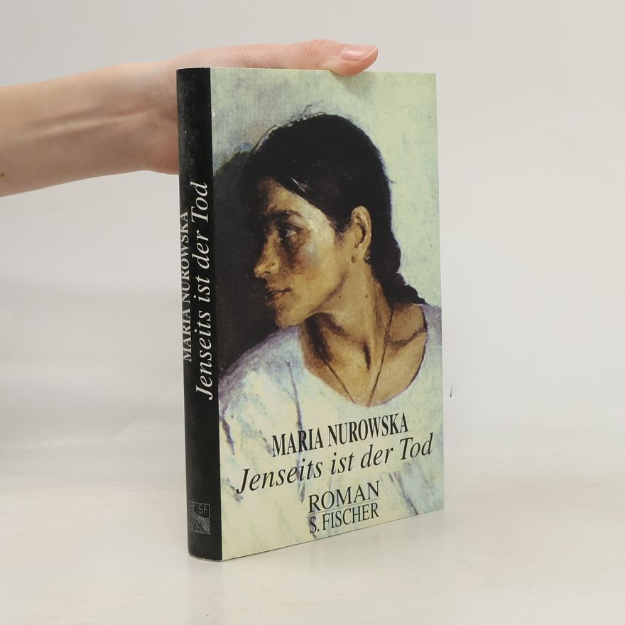 Maria Nurowska Jenseits ist der Tod