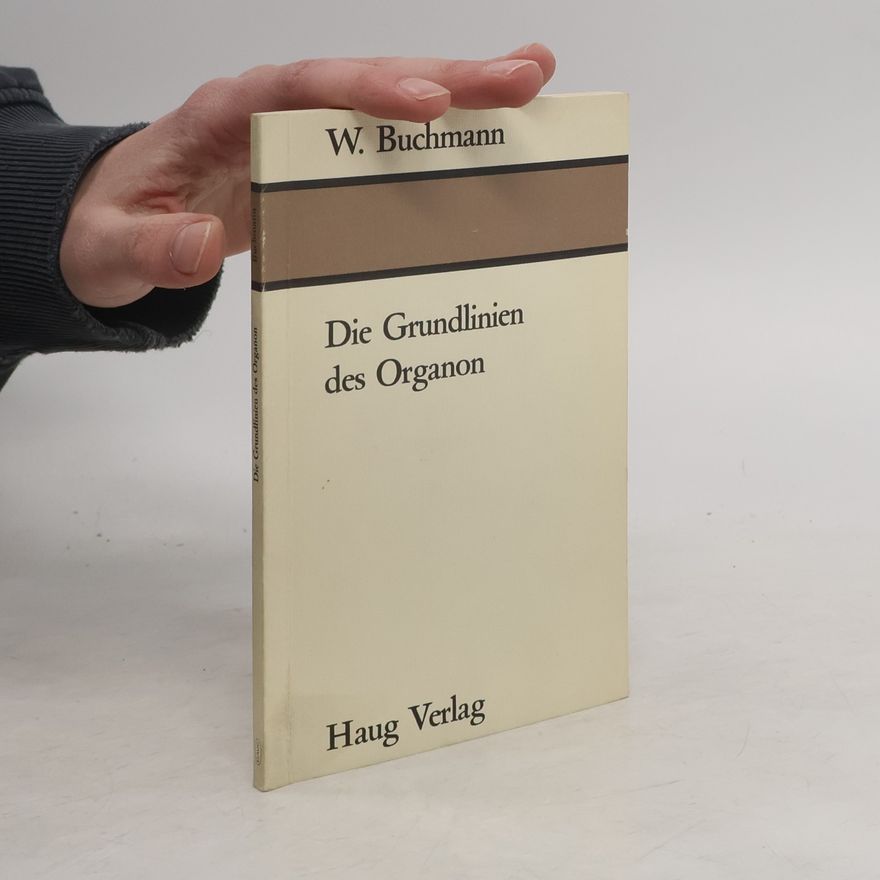 Werner Buchmann Die Grundlinien des Organon