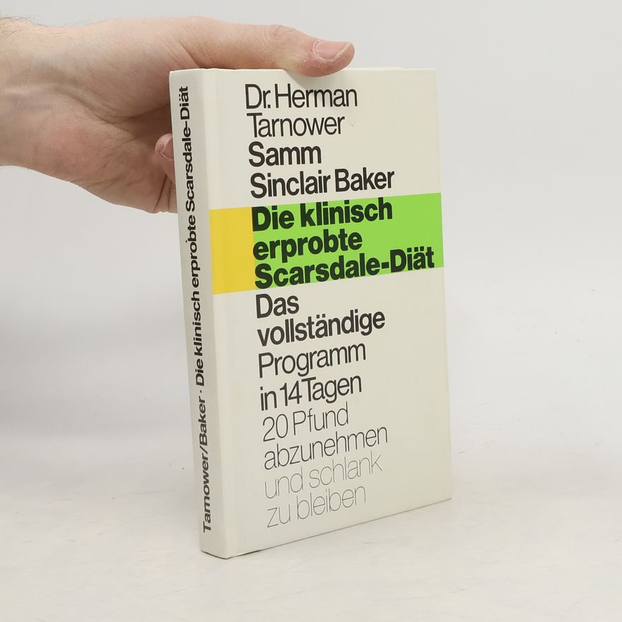 Herman Tarnower Die klinisch erprobte Scarsdale-Diät