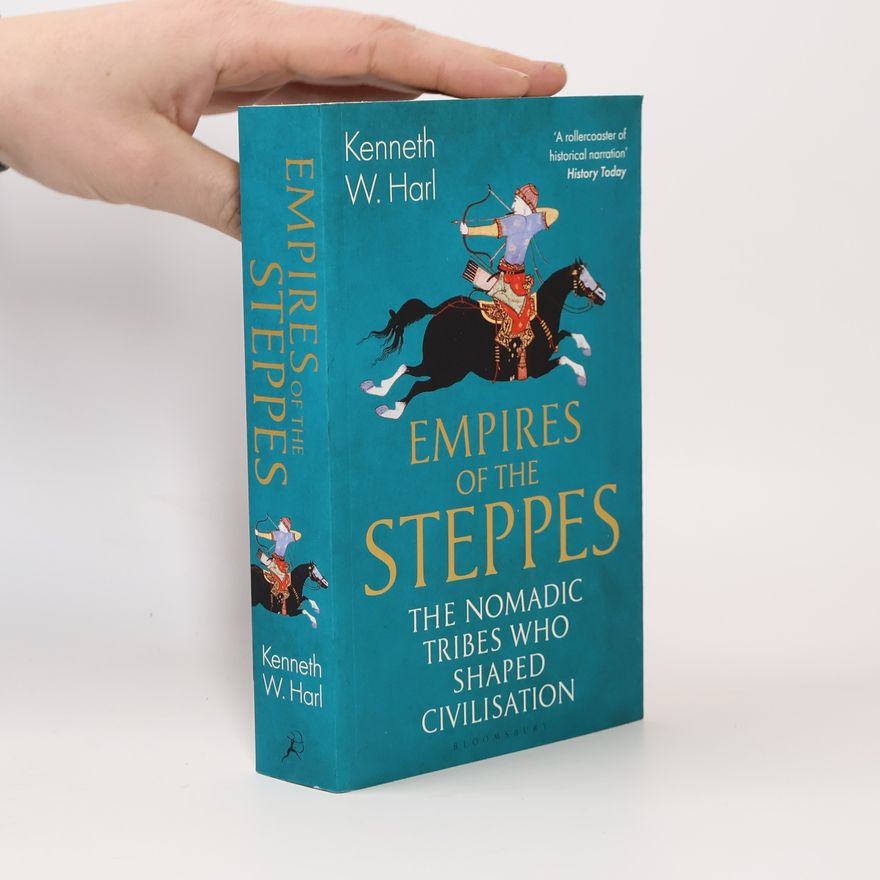Harl Kenneth W. Harl Empires of the Steppes
