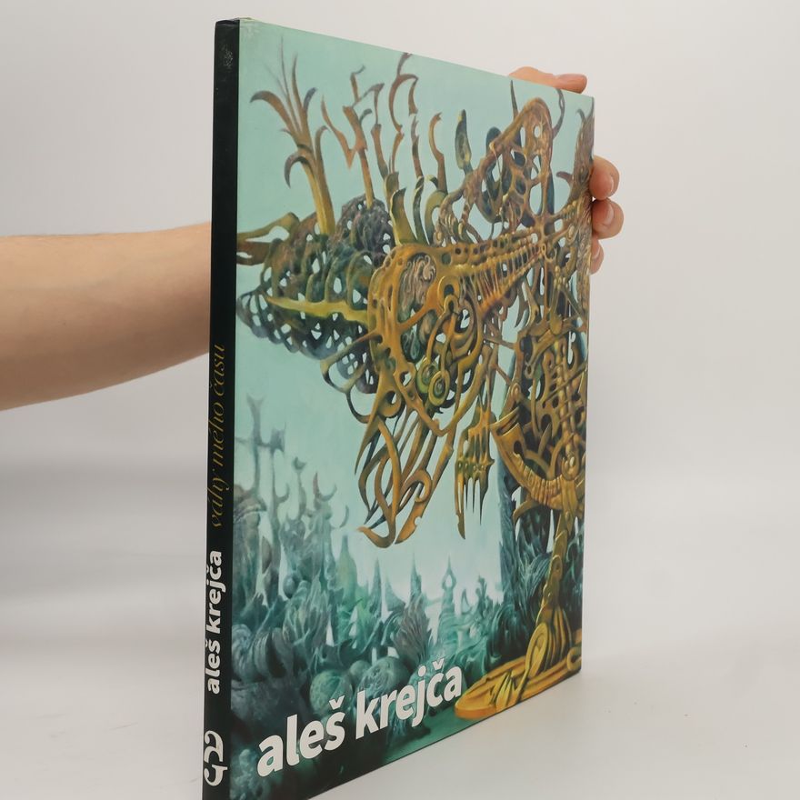 Adrian Dean Aleš Krejča : výběr z malířské tvorby : váhy mého času = the scales of my time