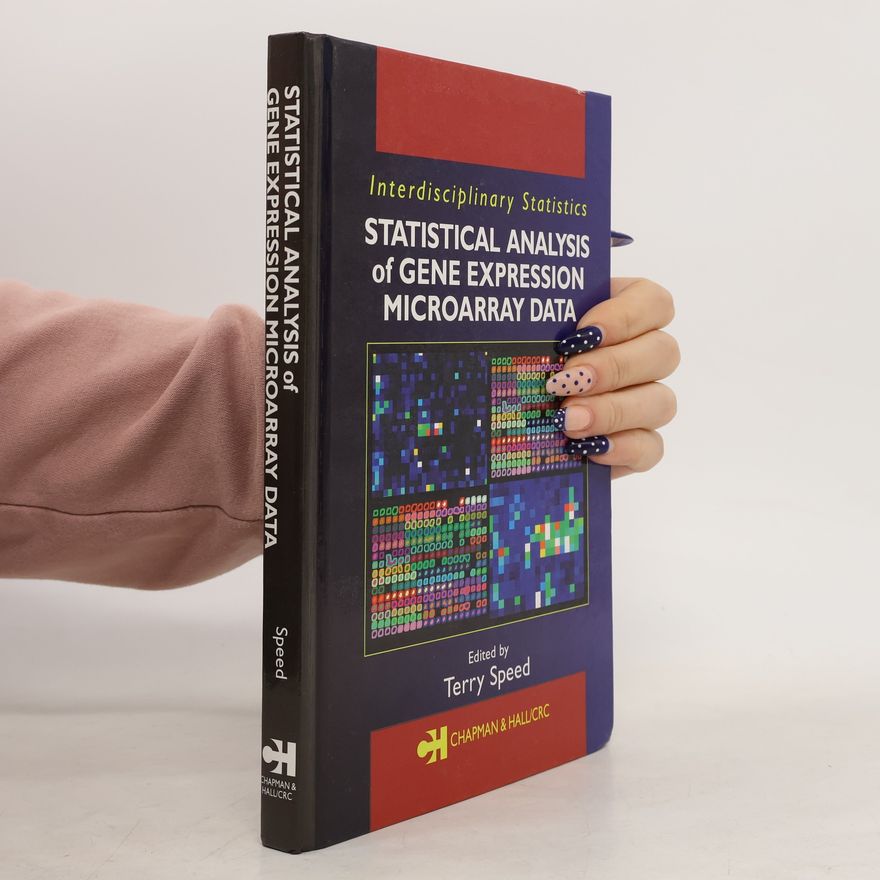 Terry Speed Statistical Analysis of Gene Expression Microarray Data