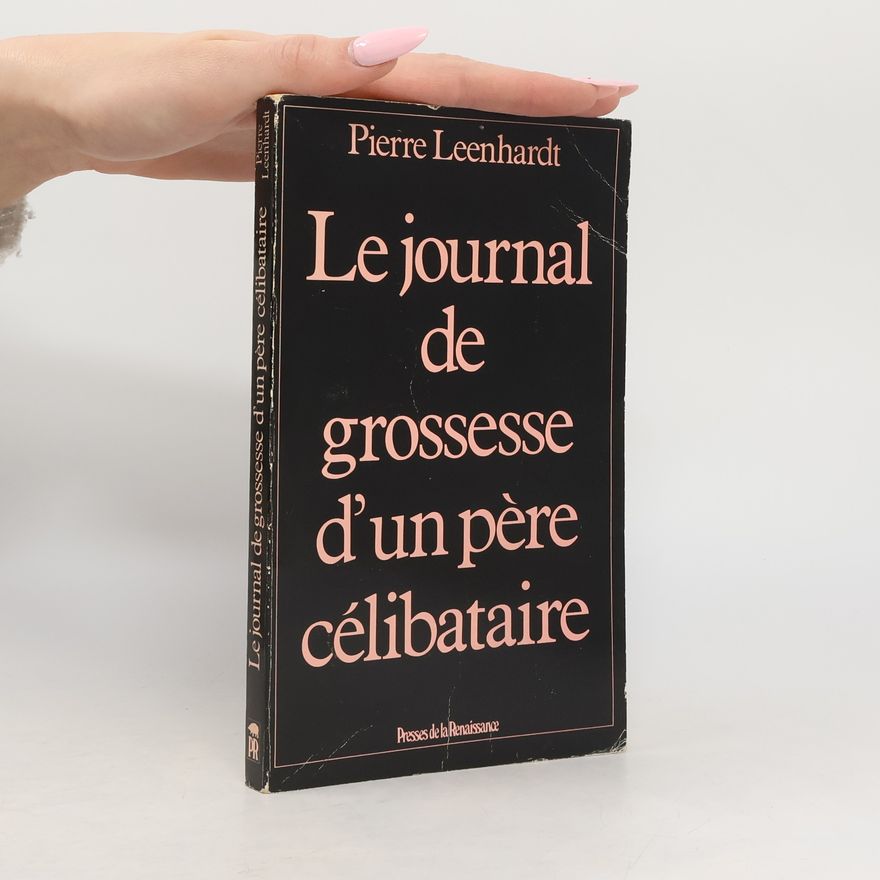 Pierre Leenhardt Le journal de grossesse d'un père célibataire