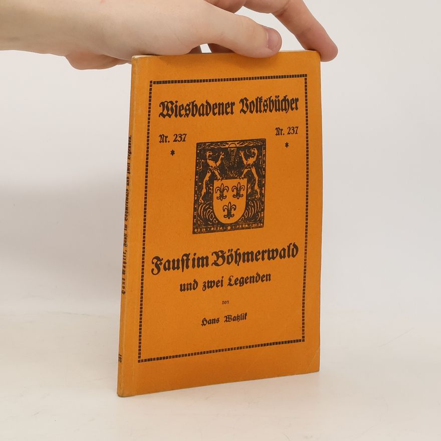 Hans Watzlik Wiesbadener Volksbücher 237. Faust im Böhmerwald und zwei Legenden