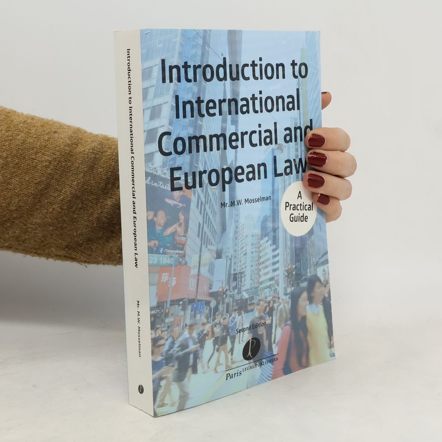 M.W. Mosselman Introduction to International Commercial and European Law