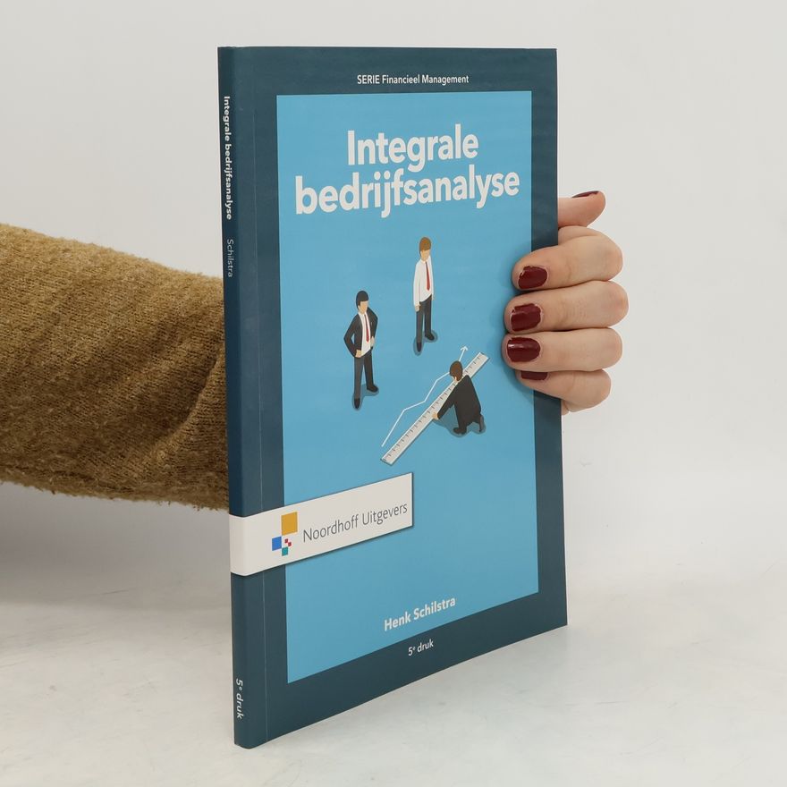 Henk Schilstra Integrale bedrijfsanalyse