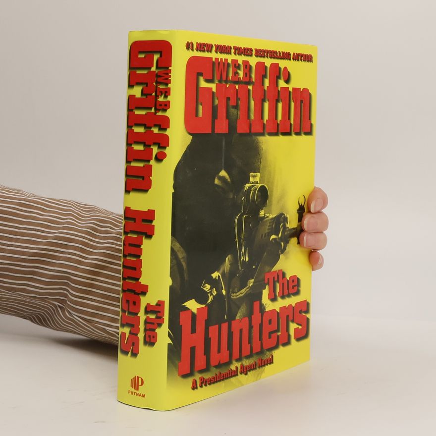 W. E. B. Griffin The Hunters