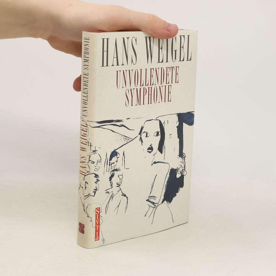 Hans Weigel Unvollendete Symphonie