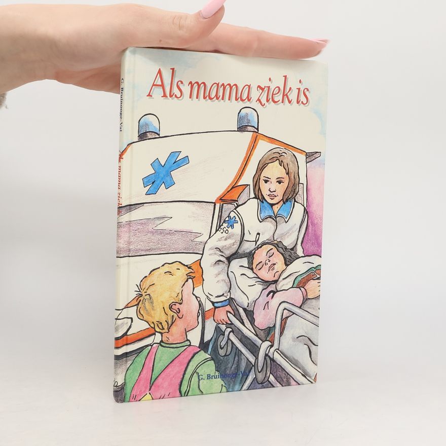 Greet Bruinooge-Vat Als mama ziek is