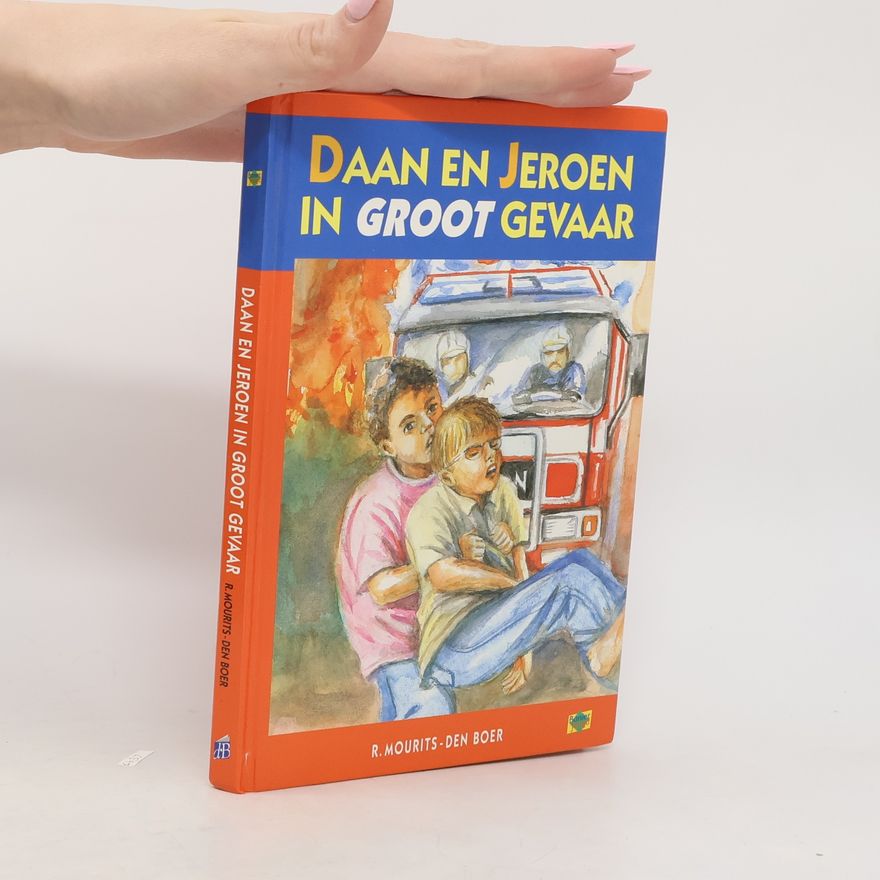 Ria Mourits-den Boer Daan en Jeroen in groot gevaar