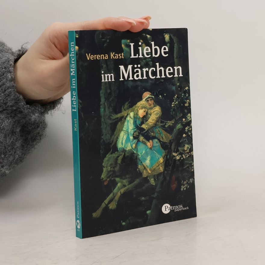 Verena Kast Liebe im Märchen